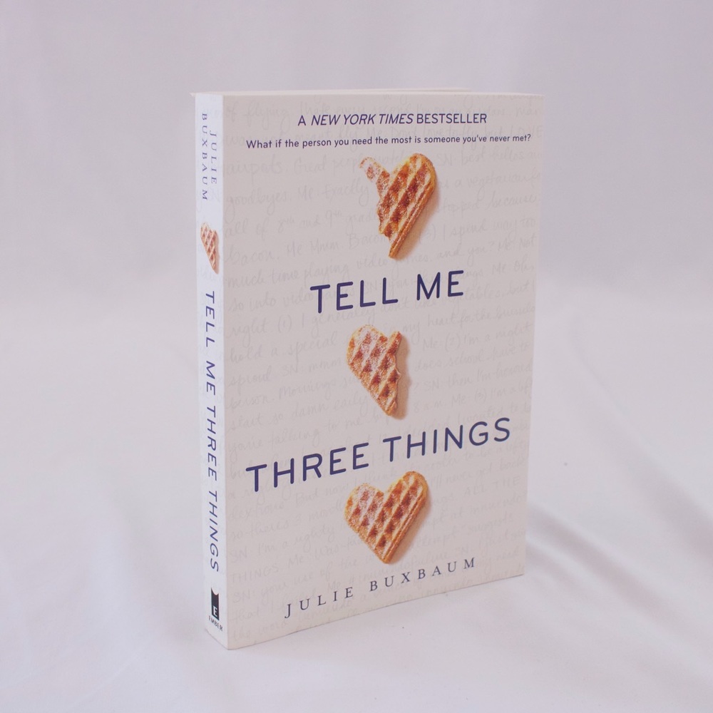 Tell me three things